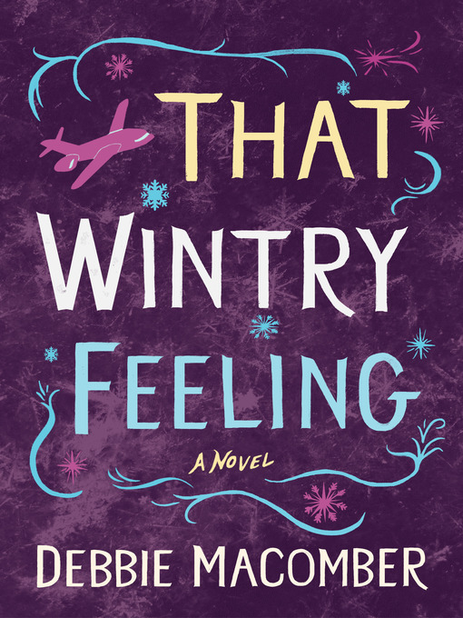 Title details for That Wintry Feeling by Debbie Macomber - Wait list